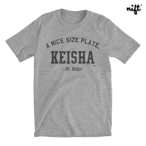 A Nice Size Plate Kiesha T-shirt