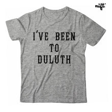 I've Been To Duluth The Great Outdoors Unisex T-shirt