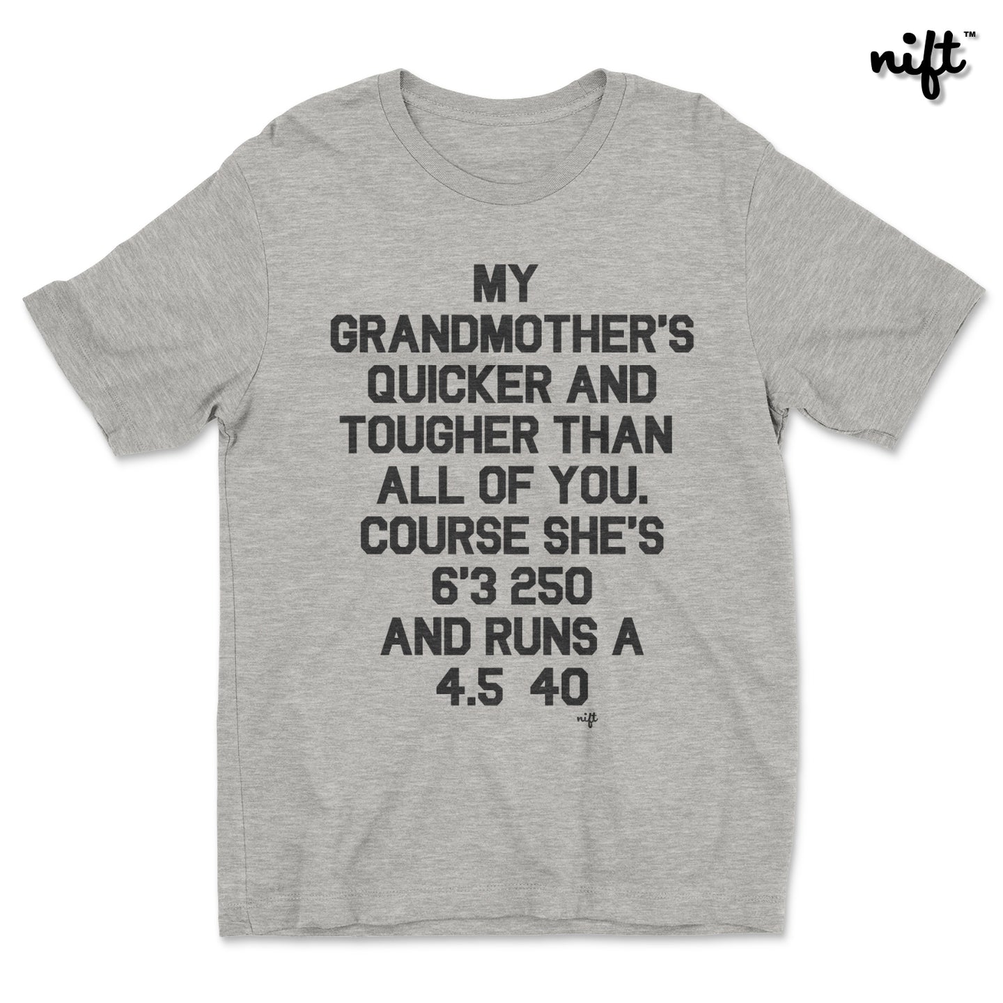 My Grandmother's Quicker and Tougher T-shirt