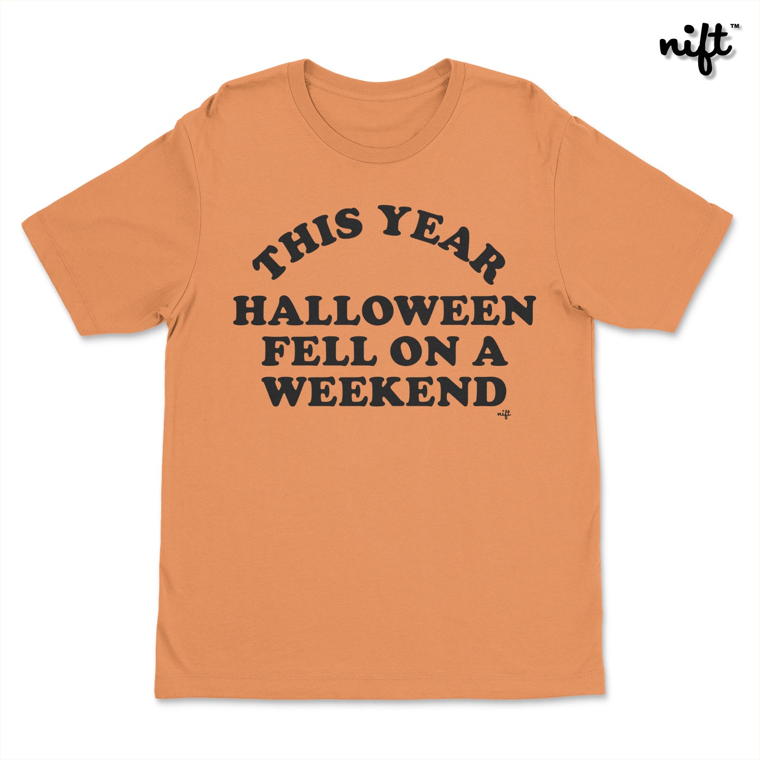 This Year Halloween Fell On A Weekend T-shirt – NIFTshirts