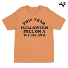 This Year Halloween Fell On A Weekend T-shirt