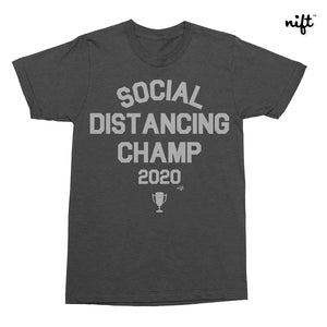 Social Distancing Champ T-shirt