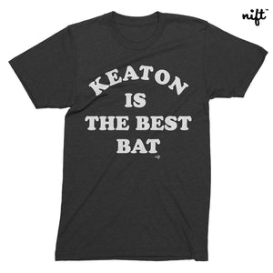 Keaton is the Best Bat Unisex T-shirt