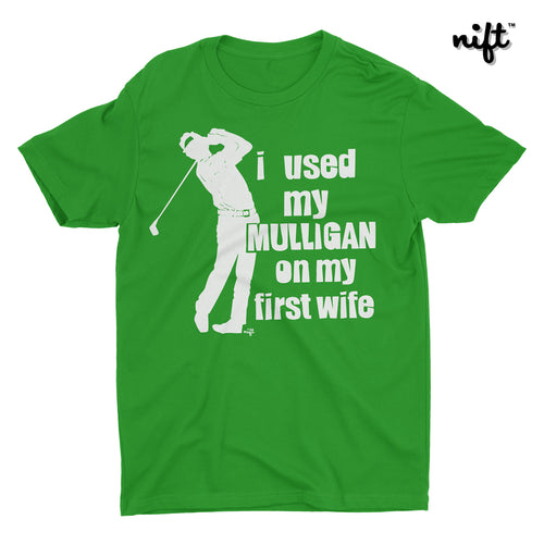 I Used My Mulligan On My First Wife Unisex T-shirt