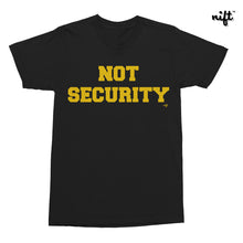 Not Security T-shirt