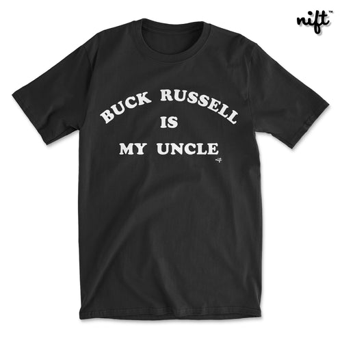 Uncle Buck | Buck Russell Is My Uncle Unisex T-shirt